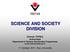 SCIENCE AND SOCIETY DIVISION
