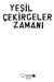 YE İL EKİRGELER ZAMANI