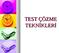 TEST ÇÖZME TEKNİKLERİ