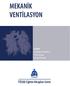 MEKANİK VENTİLASYON. Editör Erdoğan Kunter Filiz Koşar Cenk Kıraklı. TÜSAD Eğitim Kitapları Serisi