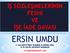 ERSİN UMDU E. SGK MÜFETTİŞİ/E. İSTANBUL İL MÜDÜR YARD. İŞ VE SOSYAL GÜVENLİK DANIŞMANI