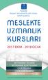 MESLEKTE UZMANLIK KURSLARI 2017 EKİM OCAK BETONARME TASARIM BETONARME İLERİ TASARIM ÇELİK TASARIM ÇELİK İLERİ TASARIM GEOTEKNİK TASARIM