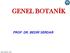 GENEL BOTANİK PROF. DR. BEDRİ SERDAR