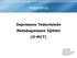 Hoşgeldiniz. Depresyon Tedavisinde Metakognisyon Eğitimi (D-MCT) 12/16 Jelinek, Hauschildt, Moritz, Okyay & Taş