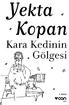 YEKTA KOPAN KARA KEDİNİN GÖLGESİ