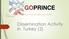 GOPRINCE DEVELOPING GOOD PRACTICES : INCLUSIVE EDUCATION IN EARLY CHILDHOOD. Dissemination Activity in Turkey (2)
