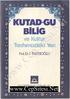 KUTADGU BILİG ve Kültür Tarihimizdeki Yeri Prof.Dr. İ KAFESOCLU KÜLTÜR BAKANLlCl YAYIN LARI: 36$