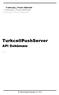 Turkcell Push Server Turkcell Push Server Turkcell Push Server. TurkcellPushServer. API Dokümanı V1.0