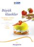 Büyük klasikler. Yenilenen Turtalar Koleksiyonu. Hazırlayanlar: Fransa'nın En İyi Pastacılık Ustası Ödülü sahibi Yann Brys ve CSM pasta şefleri