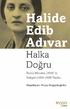 HALİDE EDİB ADIVAR HALKA DOĞRU. Büyük Mecmua (1919) ve Yedigün ( ) Yazıları