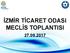 İZMİR TİCARET ODASI MECLİS TOPLANTISI