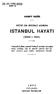 İSTANBUL HAYATI AHMET REFİK HİCRÎ ON BİRİNCİ ASIRDA ( ) TDRK TARİH ENCflMENİ KÜLLİYATI DEVLET MATBAASİ ADET 20