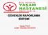 GÜVENLİK RAPORLAMA SİSTEMİ. Turan ÜNLÜ Kalite Yönetim Direktörü