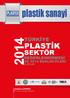 plastik sanayi PLASTİK SEKTÖR TÜRKİYE DEĞERLENDİRMESİ VE 2014 BEKLENTİLERİ 6 AYLIK Barbaros DEMİRCİ PLASFED Genel Sekreteri