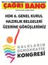 HDK 6. GENEL KURUL HAZIRLIK BELGELERİ ÜZERİNE GÖRÜŞLERİMİZ