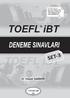 PREFACE. TOEFL ibt, ABD deki ETS adlı şirket tarafından geliştirilen ve sınava giren kişilerin Amerikan