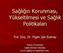 Sağlığın Korunması, Yükseltilmesi ve Sağlık Politikaları