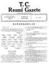 Res s mı Gazete. Kuruluş tarihi : 7 Ekim r Yönetim ve yazı işleri için Başbakanlık Neşriyat ve Müdevvenat Genel Müdürlüğüne başvurulur