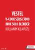 VESTEL V-COOK SERİSİ 3000 INOX SOLO BLENDER KULLANIM KILAVUZU 2 YIL GARANTİ