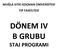 MUĞLA SITKI KOÇMAN ÜNİVERSİTESİ TIP FAKÜLTESİ DÖNEM IV B GRUBU STAJ PROGRAMI