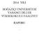 2014 YILI BOĞAZİÇİ ÜNİVERSİTESİ YABANCI DİLLER YÜKSEKOKULU FAALİYET RAPORU