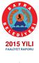 2015 YILI FAALİYET RAPORU