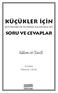 KÜÇÜKLER İÇİN SORU VE CEVAPLAR. Sâlim et-tavîl BÜYÜKLERİN DE DUYARSIZ KALAMAYACAĞI. Çeviren Hüseyin Cinisli