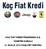 KOÇ FIAT KREDİ FİNANSMAN A.Ş. YÖNETİM KURULU 31 ARALIK 2016 FAALİYET RAPORU