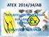 ATEX 2014/34/AB. PATLAYICI ORTAMLARDA KULLANILAN EKİPMAN ve KORUYUCU SİSTEMLER