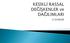 İstatistik, genel olarak, rassal bir olayı (ya da deneyi) matematiksel olarak modellemek ve bu model yardımıyla, anakütlenin bilinmeyen karakteristik