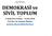 DEMOKRASİ ve SİVİL TOPLUM (SBK256) 2. Hafta Ders Notları - 12/02/2018 Yrd. Doç. Dr. Görkem Altınörs