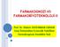 FARMAKOGNOZİ-VII FARMAKOBİYOTEKNOLOJİ-II. Prof. Dr. Didem DELİORMAN ORHAN Gazi Üniversitesi Eczacılık Fakültesi Farmakognozi Anabilim Dalı