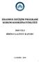 ERASMUS DEĞİŞİM PROGRAMI KURUM KOORDİNATÖRLÜĞÜ 2018 YILI BİRİM FAALİYET RAPORU