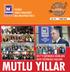 MUTLU YILLAR 2017 Yİ EĞİTİMLERLE UĞURLADIK 2018 E EĞİTİMLERLE BAŞLADIK İSTANBUL SERBEST MUHASEBECİ MALİ MÜŞAVİRLER ODASI İSMMMO SAYI: OCAK 2018