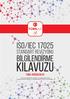 KILAVUZU. ISO/ıeC BİLGİLENDİRME STANDART REVİZYONU TEMEL DEĞİŞİKLİKLER. * Bu kılavuz b lg lend rme amaçlıdır, bu b lg ler n kullanımından