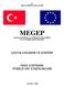 T.C. MİLLİ EĞİTİM BAKANLIĞI MEGEP (MESLEKİ EĞİTİM VE ÖĞRETİM SİSTEMİNİN GÜÇLENDİRİLMESİ PROJESİ) ÇOCUK GELİŞİMİ VE EĞİTİMİ