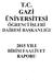 T.C. GAZİ ÜNİVERSİTESİ ÖĞRENCİ İŞLERİ DAİRESİ BAŞKANLIĞI 2015 YILI BİRİM FAALİYET RAPORU