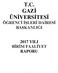 T.C. GAZİ ÜNİVERSİTESİ ÖĞRENCİ İŞLERİ DAİRESİ BAŞKANLIĞI 2017 YILI BİRİM FAALİYET RAPORU