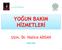 YOĞUN BAKIM HİZMETLERİ