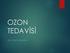 OZON TEDAVİSİ DR. LEVENT KARAFAKI