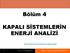 Bölüm 4 KAPALI SİSTEMLERİN ENERJİ ANALİZİ