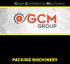 GCM PAKETLEME TEKNOLOJİLERİ GCM PACKING TECHNOLOGIES HAKKIMIZDA / ABOUT US GCM PAKETLEME TEKNOLOJİLERİ / GCM PACKING TECHNOLOGIES