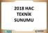 2018 HAC TEKNİK SUNUMU