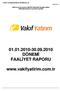 VAKIF YATIRIM MENKUL DEĞERLER A.Ş. Sayfa No: 1 SERİ:XI NO:29 SAYILI TEBLİĞE İSTİNADEN HAZIRLANMIŞ YÖNETİM KURULU FAALİYET RAPORU