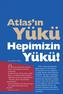 Yükü. Yükü! Hepimizin. Atlas ın. Dünyanın bittiği bir yerlerde