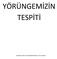 YÖRÜNGEMİZİN TESPİTİ. Nureddin Yıldız ın Dünya Nasıl Dönüyor? (33.) dersidir.