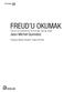 FREUD U OKUMAK. Freud un eserlerinin kronolojik olarak keşfi Jean-Michel Quinodoz. Türkçesi: Bahar KOLBAY, Özge SOYSAL