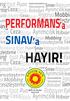 PERFORMANS a. Ceza. Puan. a Mobbing. Ceza. Ceza. Ceza. Rotasyon. RekabetAngarya Mobbing Cez. Rekabet. RekabetCeza. Rotasyon.