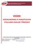 VEDEK DEĞERLENDİRME VE AKREDİTASYON UYGULAMA ESASLARI YÖNERGESİ