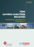 GELECE TÜRK SAVUNMA SANAY N N. Sürdürülebilirlik ve Güçlü İhracat İçin Strateji Raporu - 1. Stratejik Rapor No: 71, 2015